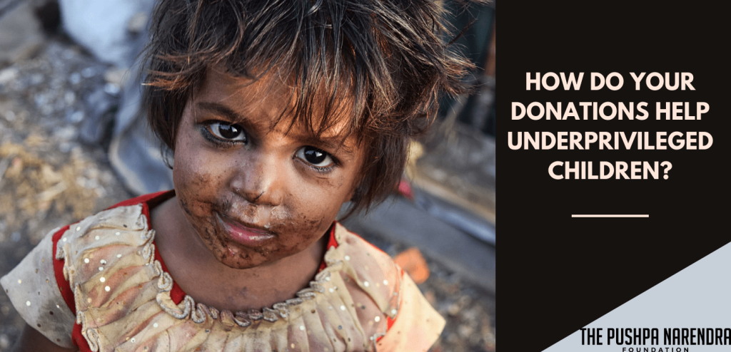 How Do Your Donations Help Underprivileged Children